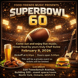 Food, Friends, Music Presents SUPERBOWL 60