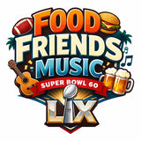 Food, Friends, Music Presents SUPERBOWL 60